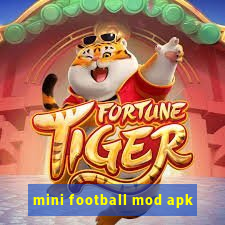 mini football mod apk